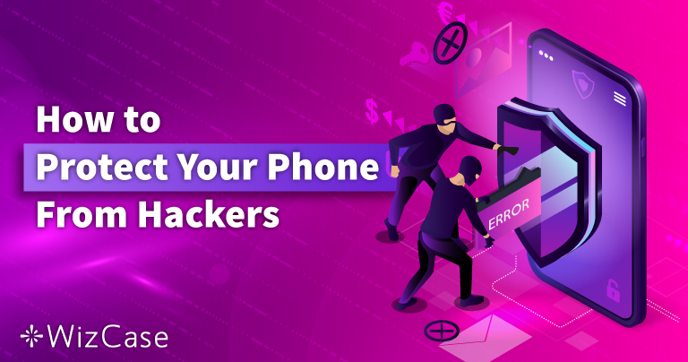 2026&rsquo;te Telefonunuzu Hacklere Karşı Koruyun